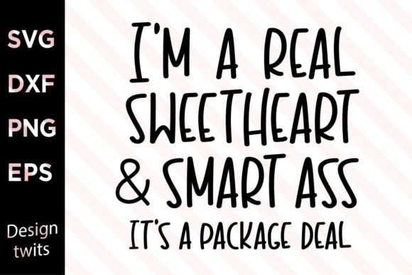 Download Im a Real Sweetheart and Smart Ass It's a Package Deal - Package Collection